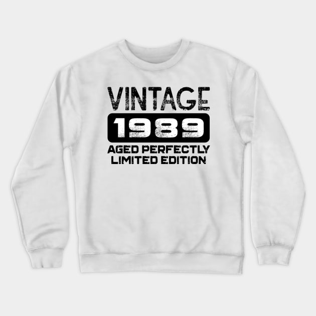 Birthday Gift Vintage 1989 Aged Perfectly Crewneck Sweatshirt by colorsplash